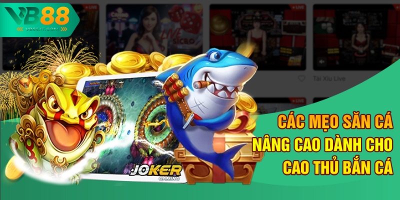 Hướng Dẫn Bắn Cá Ăn Tiền Tại VB88 Cho Người Chơi Chi Tiết 3 Các mẹo săn cá nâng cao dành cho cao thủ bắn cá