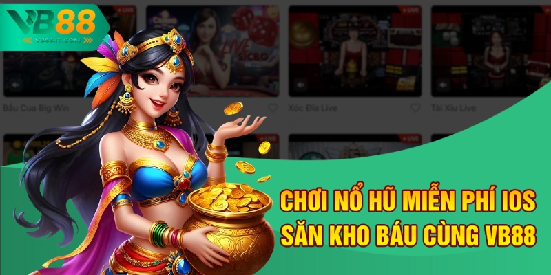 Chơi Nổ Hũ Miễn Phí iOS -  Săn Kho Báu Cùng VB88