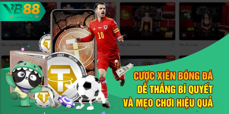 Cược Xiên Bóng Đá Dễ Thắng VB88 - Bí Quyết Và Mẹo Chơi Hiệu Quả