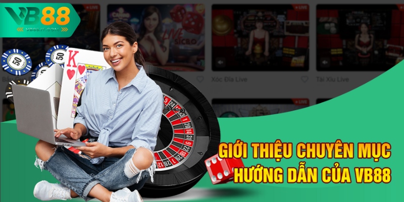 Giới thiệu chuyên mục hướng dẫn của VB88