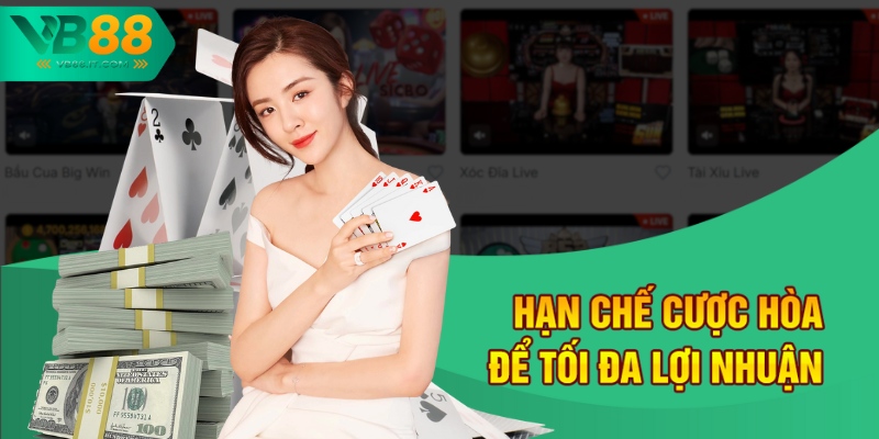 Giới Thiệu Game Baccarat VIP Tại Nhà Cái Hàng Đầu VB88 4 Hạn chế cược Hòa để tối đa lợi nhuận