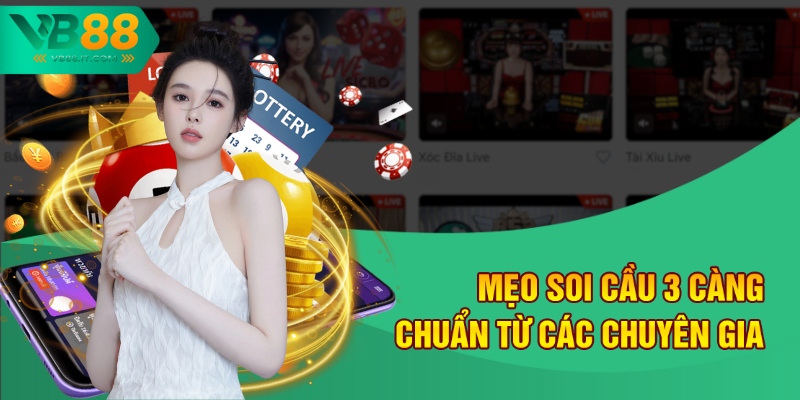 Bí Kíp Soi Cầu 3 Càng Tại VB88 Giúp Tăng Tỷ Lệ Trúng Cao 3 Mẹo soi cầu 3 càng chuẩn từ các chuyên gia