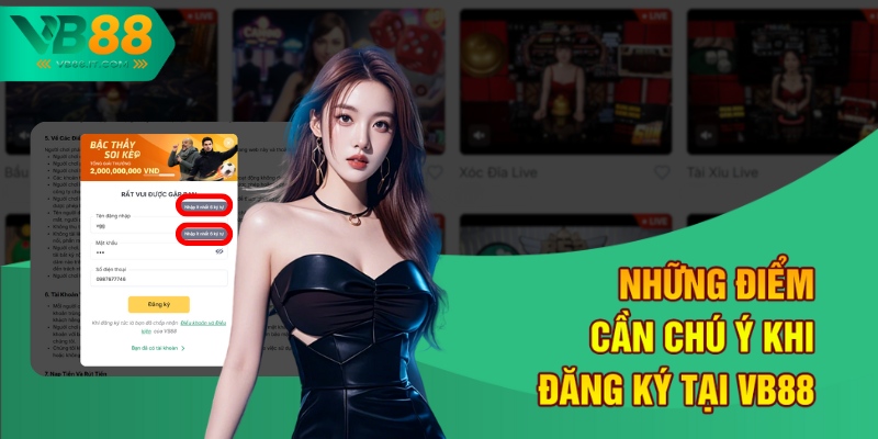 Đăng Ký VB88 - Chi Tiết Các Bước Tham Gia Nhà Cái 5 Những điểm cần chú ý khi đăng ký tại VB88