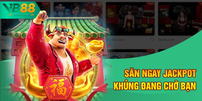 Nổ Hũ Đổi Tiền Thật Nhanh Tại VB88 - Không Lo Chờ Đợi 2 Săn ngay Jackpot khủng đang chờ bạn